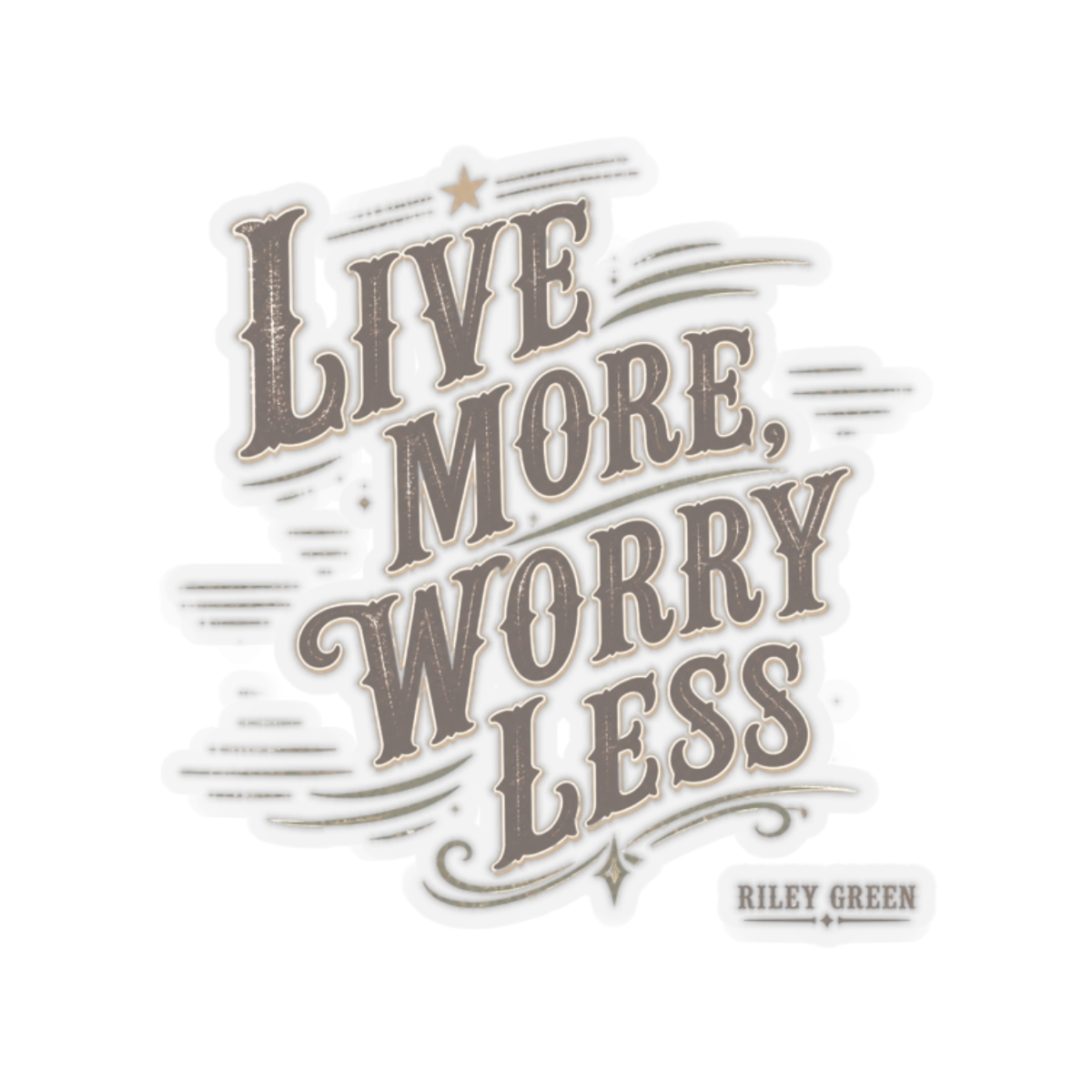 Riley Green "Live More, Worry Less" Sticker
