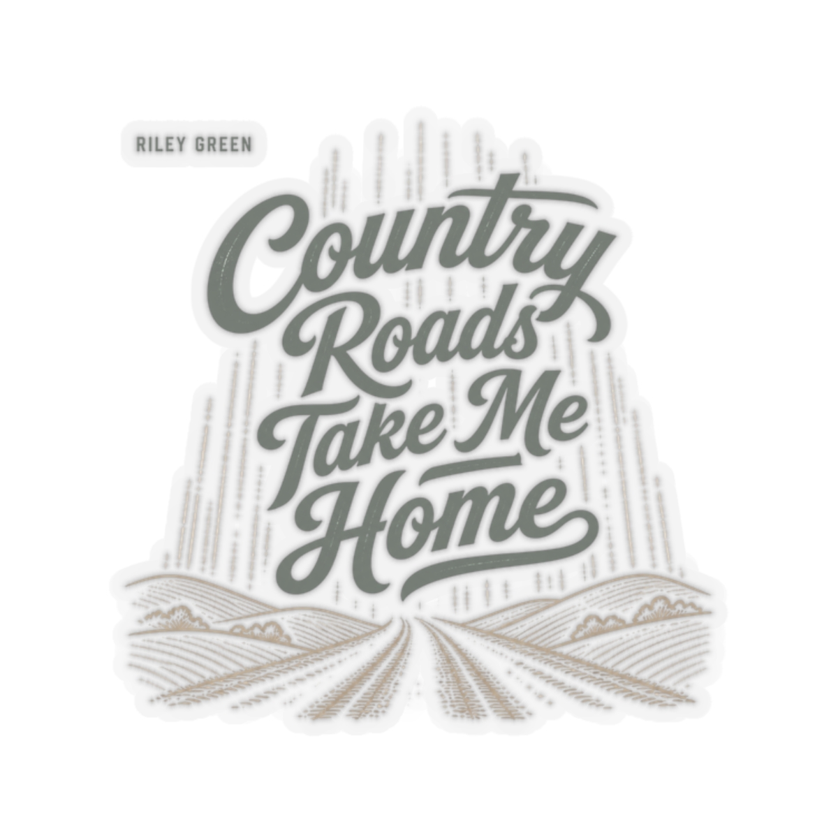 Riley Green "Country Roads Take Me Home" Sticker